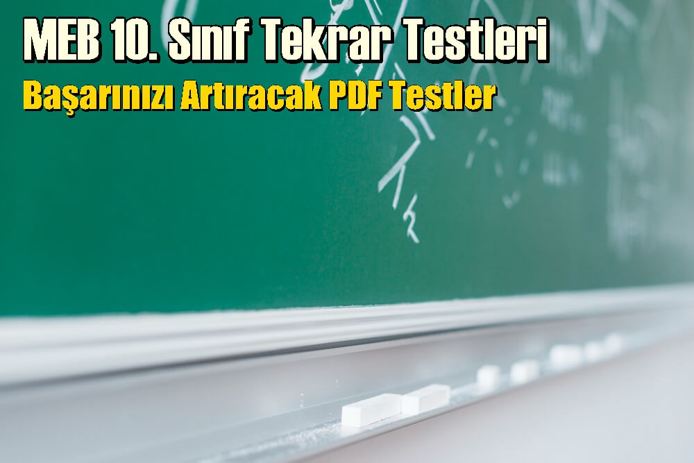 MEB 10. Sınıf Tekrar Testleri: Başarınızı Artıracak PDF Testler