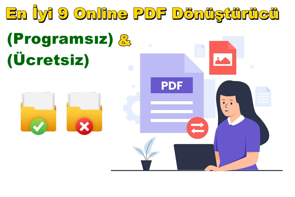 En İyi 9 Online PDF Dönüştürücü Site (ÜCRETSİZ)