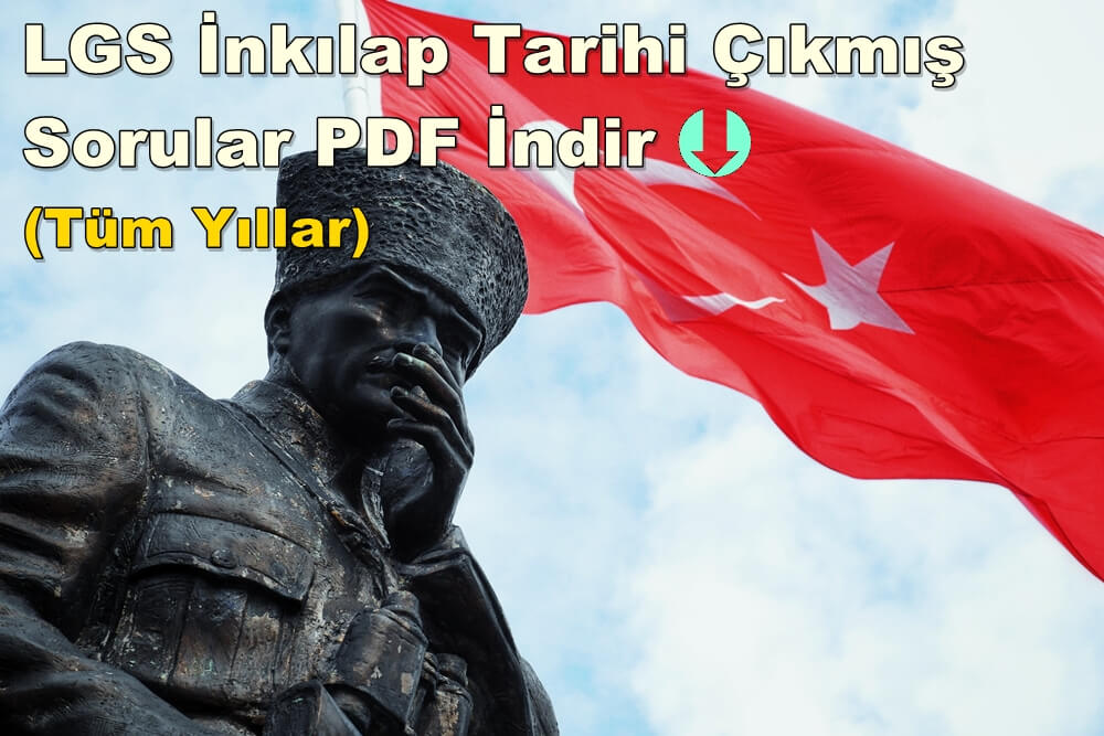 8. Sınıf LGS İnkılap Tarihi Çıkmış Sorular PDF İndir (Tüm Yıllar)