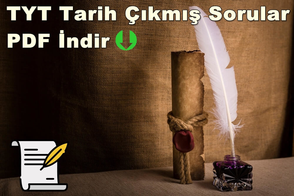 TYT Tarih Çıkmış Sorular PDF İndir (2010 – 2021 Tüm Yıllar)