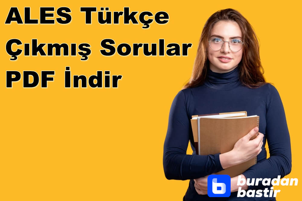 ALES Türkçe Çıkmış Sorular PDF İndir | 2010 – 2021 Tüm Yıllar