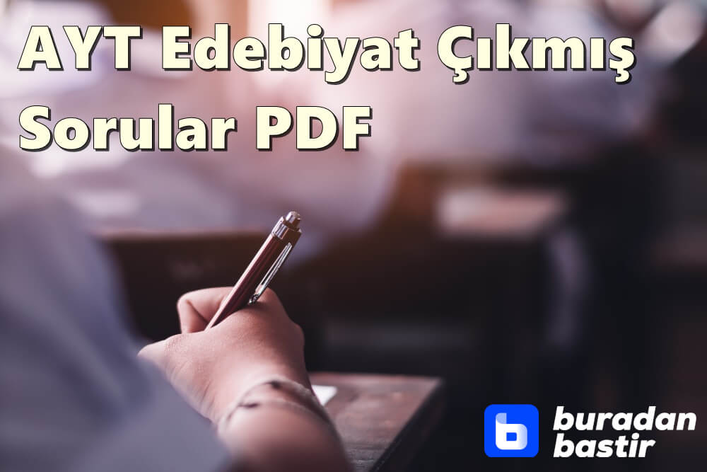 AYT Edebiyat Çıkmış Sorular PDF (2010-2022 Arası Tüm Yıllar)